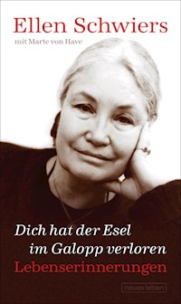 Dich hat der Esel im Galopp verloren - Ellen Schwiers - ebook