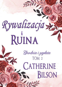 Rywalizacja i ruina - Catherine Bilson - ebook
