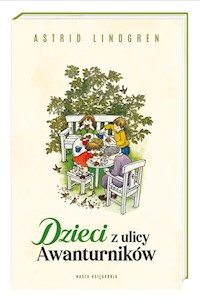 Dzieci z ulicy Awanturników - Astrid Lindgren - książka
