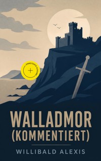 Walladmor (Kommentiert) - Willibald Alexis - ebook