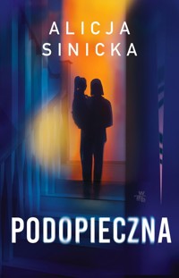 Podopieczna - Alicja Sinicka - książka