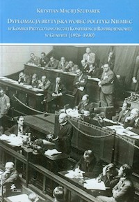 Dyplomacja brytyjska wobec polityki Niemiec - Szudarek Krystian Maciej - książka