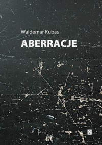 Aberracje - Kubas Waldemar - ebook + książka