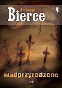 Nadprzyrodzone - Ambrose Bierce - książka