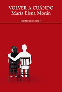 Volver a cuándo - María Elena Morán - ebook