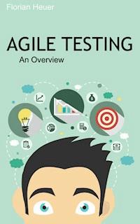 Agile Testing - Florian Heuer - ebook