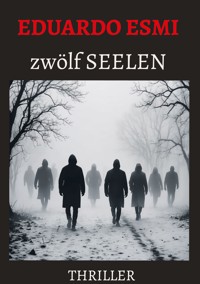 Zwölf Seelen - Eduardo Esmi - ebook