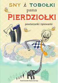 Sny i tobołki pana Pierdziołki -  - książka