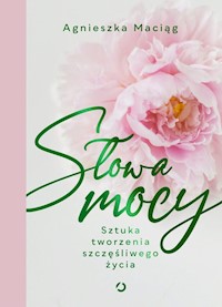Słowa mocy - Agnieszka Maciąg - książka