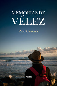 Memorias de Vélez - Zaid Carreño - ebook