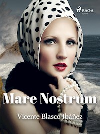 Mare Nostrum - Vicente Blasco Ibanez - ebook
