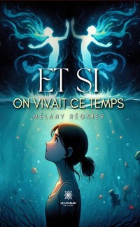 Et si on vivait ce temps - Mélany Régnier - ebook