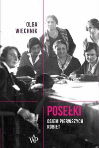 Posełki. Osiem pierwszych kobiet - Olga Wiechnik - ebook + audiobook + książka