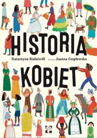 Historia kobiet - Katarzyna Radziwiłł, Joanna Czaplewska - książka