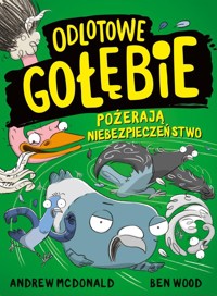 Odlotowe gołębie pożerają niebezpieczeństwo - McDonald Andrew - książka