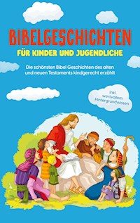 Bibelgeschichten für Kinder und Jugendliche - Anna-Lena Pagels - ebook