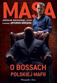 Masa o bossach polskiej mafii - Artur Górski - ebook + książka
