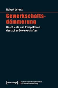 Gewerkschaftsdämmerung - Robert Lorenz - darmowy ebook