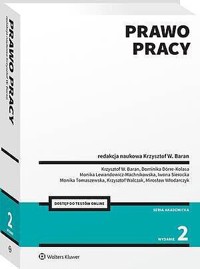 Prawo pracy [PRZEDSPRZEDAŻ] - Mirosław Włodarczyk, Krzysztof Wojciech Baran, Monika Lewandowicz-Machnikowska, Dominika Dörre-Kolasa, Krzysztof Walczak, Iwona Sierocka, Monika Tomaszewska - książka