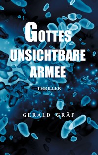 Gottes unsichtbare Armee - Gerald Gräf - ebook