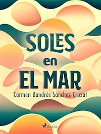 Soles en el mar - Carmen Bandrés Sánchez-Cruzat - ebook