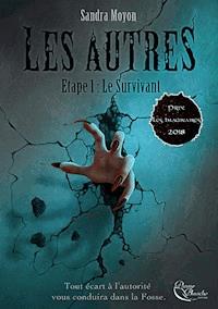 Les Autres - étape 1 - Sandra Moyon - ebook