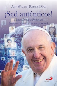 ¡Sed auténticos! - Ary Waldir Ramos Díaz - ebook