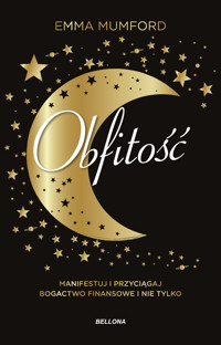 Obfitość. Manifestuj i przyciągaj bogactwo finansowe i nie tylko - Emma Mumford - ebook + audiobook + książka