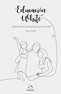 Educación White - Maijo Roth - ebook