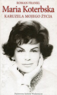 Maria Koterbska Karuzela mojego życia - Frankl Roman - książka