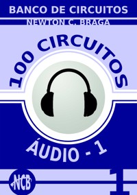 100 Circuitos de Audio (ES) - volume 1 - Newton C. Braga - ebook