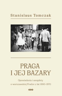 Praga i jej bazary - Tomczak Stanislaus - książka