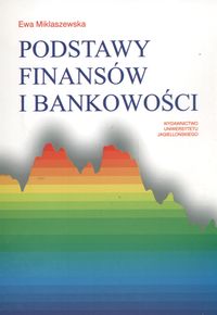 Podstawy finansów i bankowości - Ewa Miklaszewska - książka