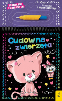 Magiczny flamaster. Cudowne zwierzęta - Patrycja Wojtkowiak-Skóra - książka