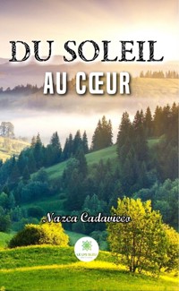 Du soleil au cœur - Nazca Cadavieco - ebook