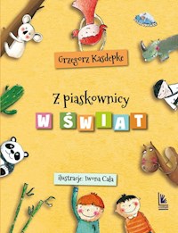 Z piaskownicy w świat - Grzegorz Kasdepke - książka