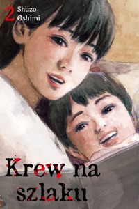 Krew na szlaku 2 - Oshimi Shuzo - książka