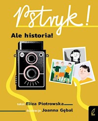 Pstryk! Ale historia! Seria retro - Eliza Piotrowska - książka