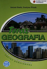 Teraz geografia Podręcznik Zakres podstawowy - Stark Antoni, Wnuk Grażyna - książka