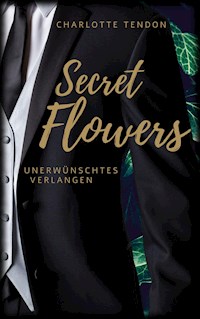 Secret Flowers - Charlotte Tendon - ebook