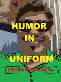 Humor in Uniform - Matthias Herberich - ebook