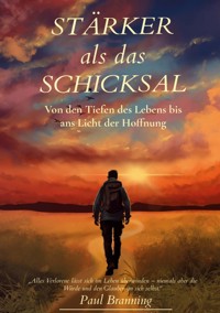 Stärker als das Schicksal - Paul Branning - ebook