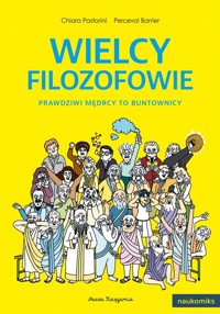 Wielcy filozofowie. Prawdziwi mędrcy to buntownicy - Pastorini Chiara - książka
