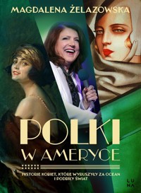 Polki w Ameryce - Magdalena Żelazowska - książka