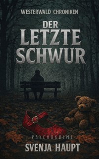 Der letzte Schwur - Svenja Haupt - ebook