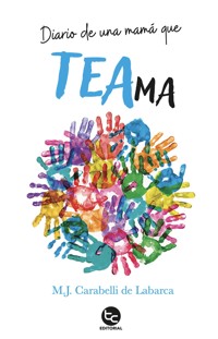 Diario de una mamá que TEAma - M.J. Carabelli de Labarca - ebook