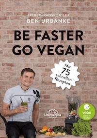 Be faster go vegan - Ben Urbanke - ebook