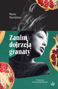 Zanim dojrzeją granaty - Rene Karabasz Karabasz - książka