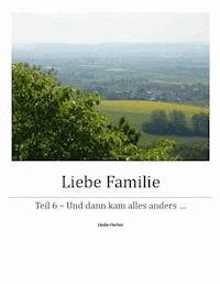 Liebe Familie - Linda Fischer - ebook