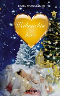 Weihnachtsherz - Sigrid Wohlgemuth - ebook